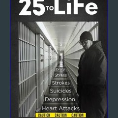 [EBOOK] 🌟 25 To Life: A Look At Corrections Department Through The Eyes Of An Officer Of 25 Years