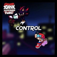 CONTROL (Shadow's Song) [FNF - Platformer Panic OST] CANCELLED SONG