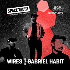 Wires b2b Gabriel Habit @ Space Yacht
