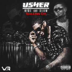 Usher - Nice and Slow (Vaiks & Row Afro Edit) OUT NOW!