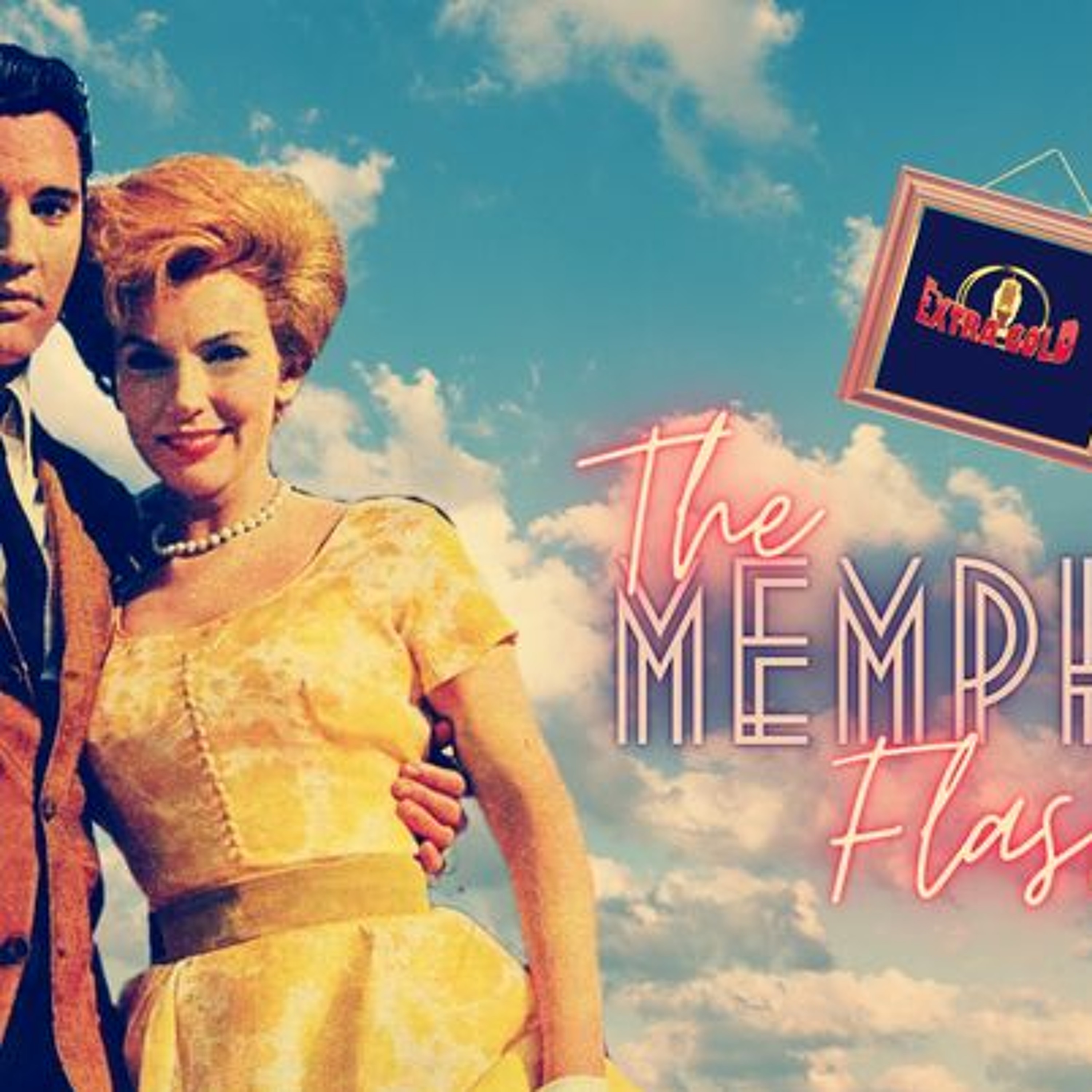 Elvis The Memphis Flash Extra Gold Episode 52 episode artwork