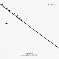 SMUTA (SMT 08) - Anunnaki Burial Chambers EP  by THEGOD01