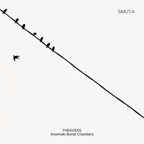 SMUTA (SMT 08) - Anunnaki Burial Chambers EP  by THEGOD01