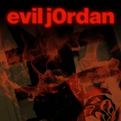 EVIL J0RDAN (NIVEK REMIX)