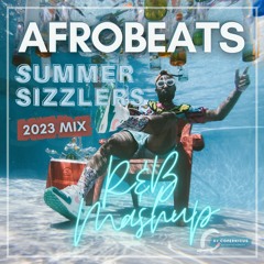 🔥🌴 Afrobeats Mix - Summer Sizzlers (R&B Mashup) 🌴🔥