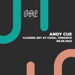 Andy Cue Closing Set @ Coda Toronto (08.05.2022)
