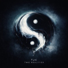 TJC - Two Realities