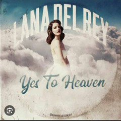 YES TO HEAVEN LANA DEL RAY