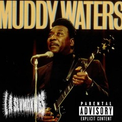 Muddy Waters (Prod. Gloomy.44)