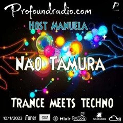 Profoundradio.com TRANCE MEET TECHNO  Nao Tamura