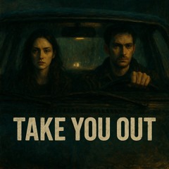 Take You Out