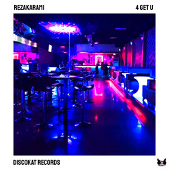 RezaKarami - 4 Get U (Original Mix)