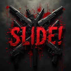 SLIDE !
