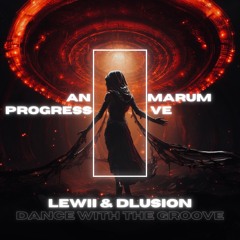 Lewii & dLusion - Dance With The Groove (Original Mix)