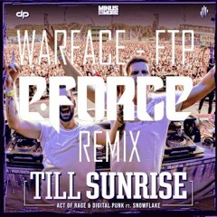 E-force - Till Sunrise / FTP (Bassline edit)
