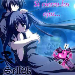 si cierro los ojos...