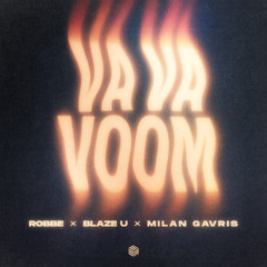 Robbe, Blaze U & Milan Gavris - Va Va Voom