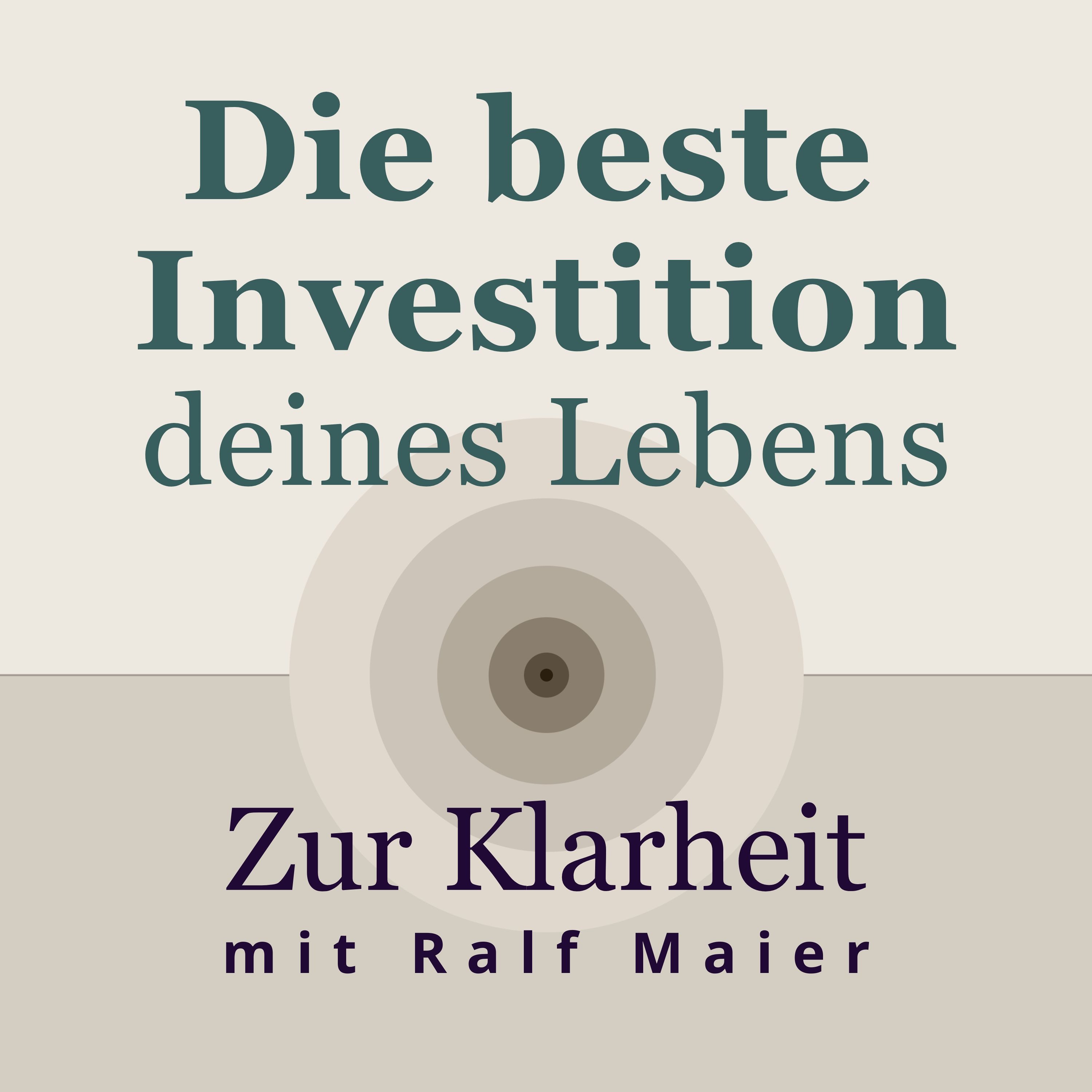 Die beste Investition deines Lebens — Klarheit statt Selbstoptimierung? episode artwork