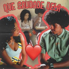 "Que Saudade Dela" Ft. @bergbross