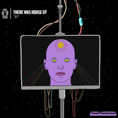 ''XY'' - There Was House (Extended Mix)
