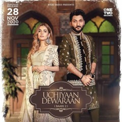 Uchiyaan Dewaraan (Baari 2) Bilal Saeed & Momina Mustehsan | Rahim Pardesi