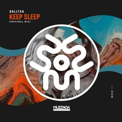Dolltek - Keep Sleep (Original Mix)| FREE DOWNLOAD