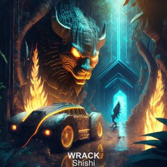𝖕𝖗𝖊𝖒𝖎𝖊𝖗𝖊#173 📢 WRACK - Shishi [self release]