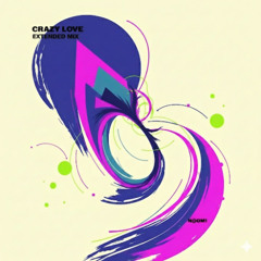 Crazy Love (Extended Mix)