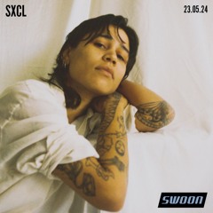 SXCL @ SWOON | 23.05.2024