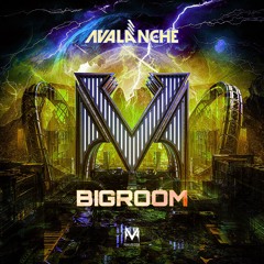 AvAlanche - BIGROOM
