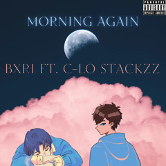 Morning Again (Ft. C-Lo Stackzz)