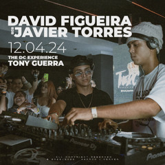 David Figueira b2b Javier Torres [The DC Experience - Tony Guerra] 12|04|24 - Maracay/Aragua