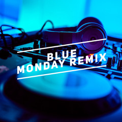Blue Monday Remix