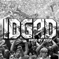 IDGAD [Prod. by KOOF]