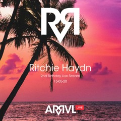 ARRVL 2nd Birthday Live Stream 14.05.20 - Ritchie Haydn