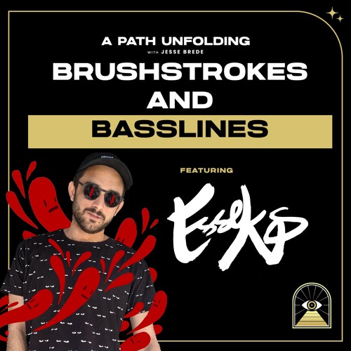 Esseks: Brushstrokes and Basslines