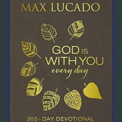[READ EBOOK]$$ 📖 God Is With You Every Day (Large Text Leathersoft): 365-Day Devotional     Leathe