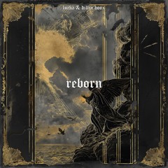 Lucha & Dillin Hoox - Reborn [Original Mix]