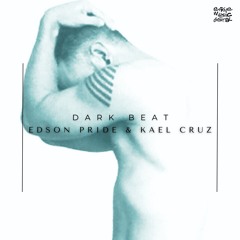 Edson Pride & Kael Cruz - Dark Beat (Radio Mix)