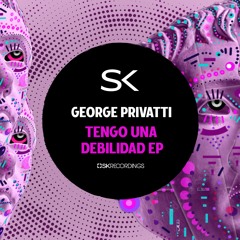 George Privatti - Tengo Una Debilidad (Original Mix)
