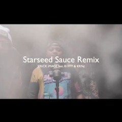 Starseed Sauce Remix ft R/\FFY (Produced by JERiCK iMAGE)