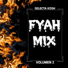 Fyah Mix (Volumen 2)