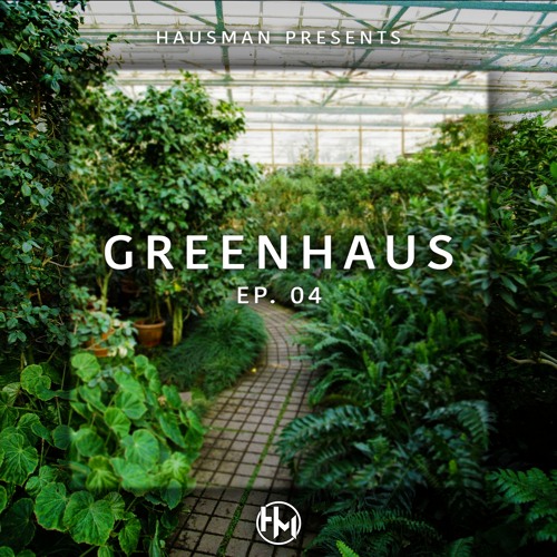 Greenhaus Ep. 4
