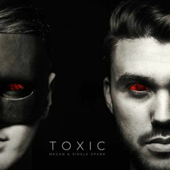 MEGAN & Single Sparks - Toxic (REFRI REMIX)