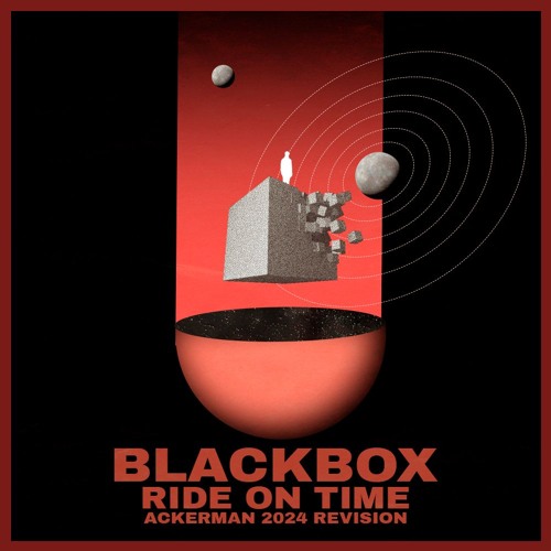 BlackBox - Ride On Time (AckerMan 2024 Revision)