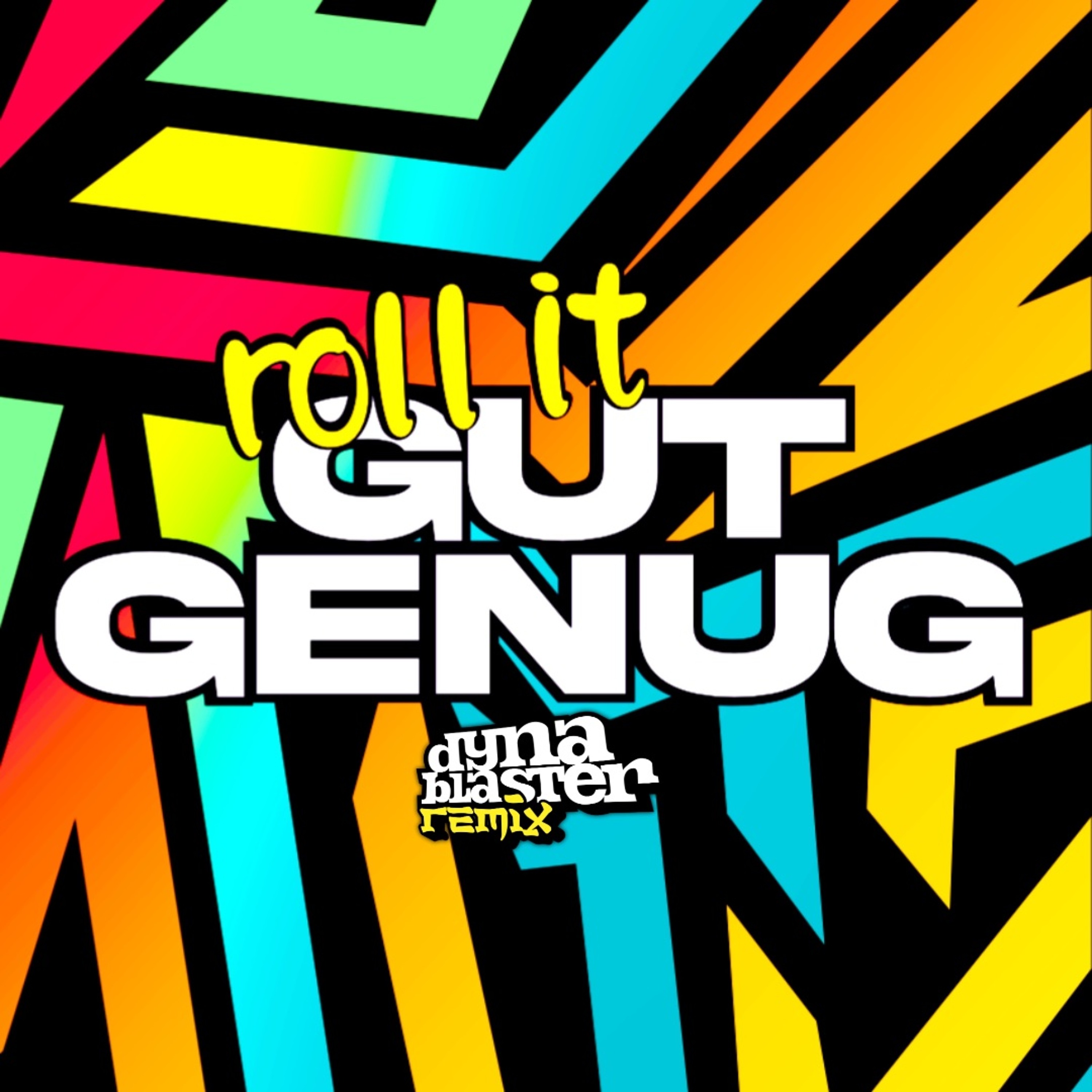 Roll It Gut Genug (DynablasterRMX) episode artwork