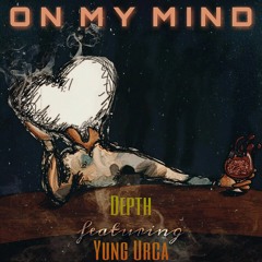 On My Mind (Ft. Yung Urca)
