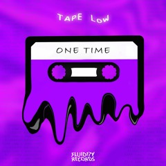 Tape Low - One Time Original Mix