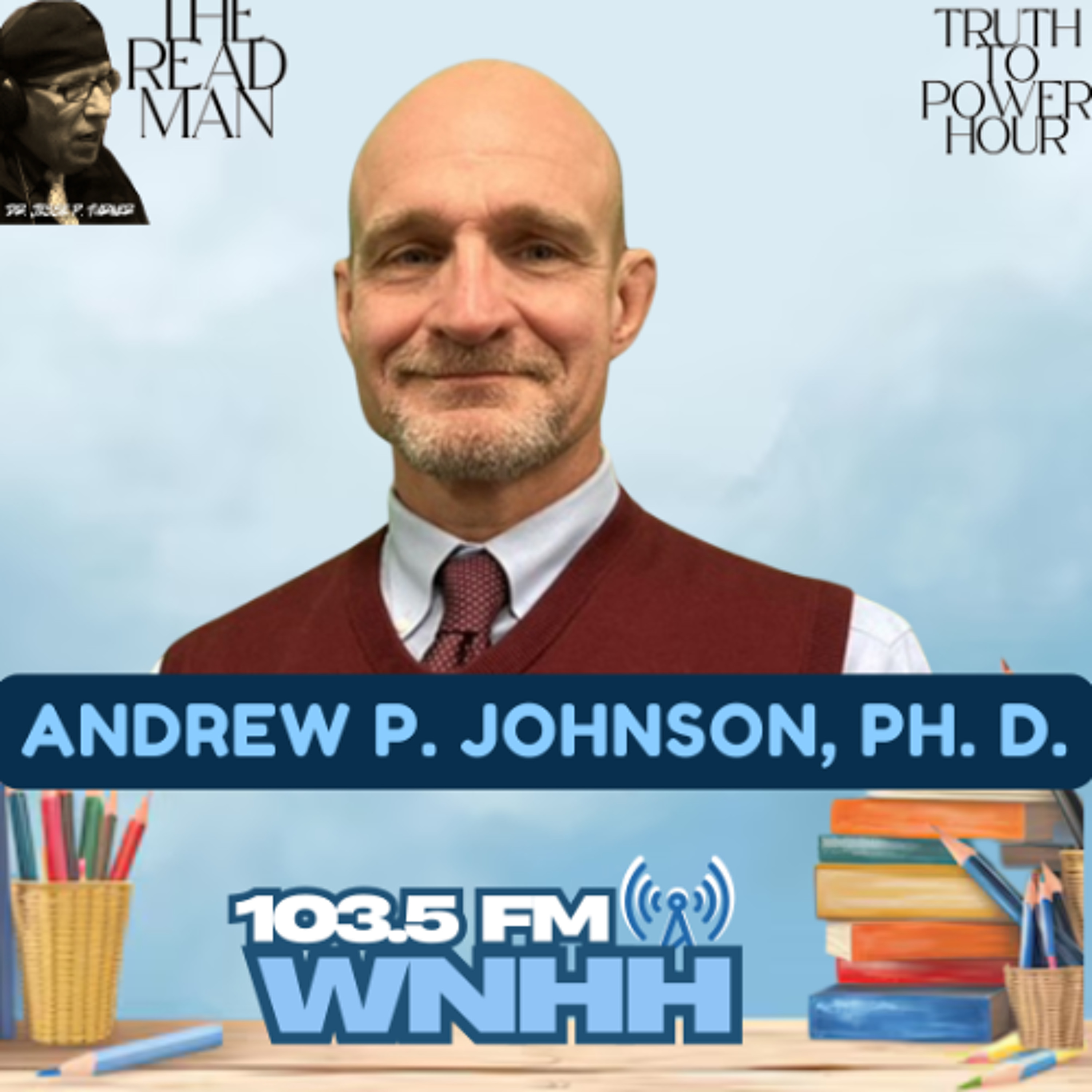 The Readman Truth To Power Hour: Andrew P. Johnson, Ph.D. episode artwork