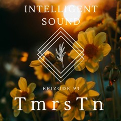 TmrsTn for Intelligent Sound. Episode 93